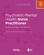 Psychiatric-Mental Health Nurse Practitioner Review and Resource Manual, 5th Edition