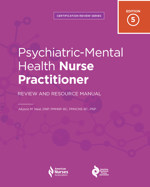 Psychiatric-Mental Health Nurse Practitioner Review and Resource Manual, 5th Edition