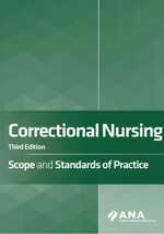 Correctional Nursing: Scope and Standards of Practice, 3rd Edition