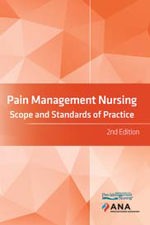 Pain Management Nursing: Scope and Standards of Practice, 2nd Edition