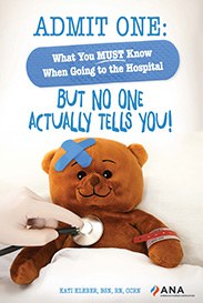 Admit One: What You Must Know When Going to the Hospital—But No One Actually