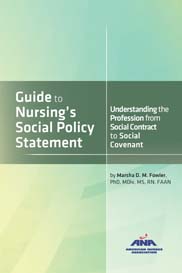 Guide to Nursing’s Social Policy Statement: Understanding the Profession from Social Contract to Social Covenant