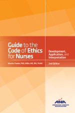 Guide to the Code of Ethics for Nurses with Interpretive Statements: Develo
