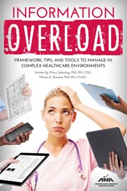 Information Overload: Framework, Tips, and Tools to Manage in Complex Healthcare Environments